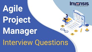 Top 50 Agile Project Manager Interview Questions and Answers  Invensis Learning [upl. by Aziar]