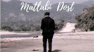 Matlabi dost hai matlabi yaar hai [upl. by Adkins]