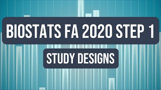 Biostatistics Study Designs  USMLE Step 1 Crash Course FA 2020 [upl. by Sletten907]