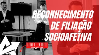 DIREITO DE FAMÍLIA Reconhecimento de filiação socioafetiva [upl. by Wagner]