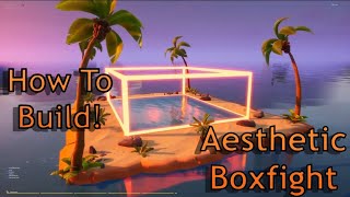 How To Make The CLEANEST Boxfight Map In Fortnite  Easy Fortnite Creative Tutorial [upl. by Eneryc613]