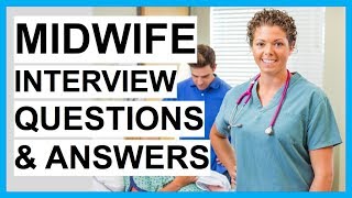 MIDWIFE Interview Questions And Answers How To PASS a MIDWIFERY Interview [upl. by Neerom268]