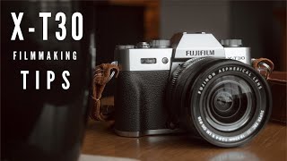 FUJIFILM XT30 Filmmaking Tips and Tricks [upl. by Porush]