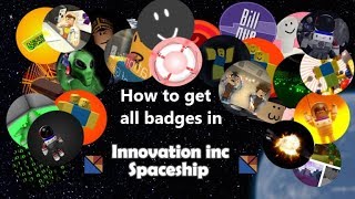 How to get all Badges in Innovation Inc SpaceShip [upl. by Tiena538]