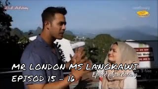 Mr London Ms Langkawi  Episod 15 amp 16  23 November 2017  Suria [upl. by Gotcher]