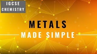 IGCSE CHEMISTRY REVISION Syllabus 10  Metals [upl. by Nesmat]