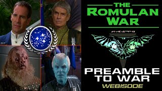 THE ROMULAN WAR quotPreamble to Warquot [upl. by Gittel]