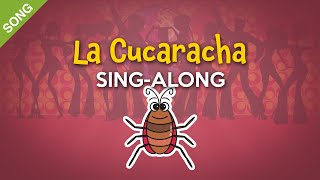 La Cucaracha English  Kids SingAlong with Lyrics SONG [upl. by Aneerbas]