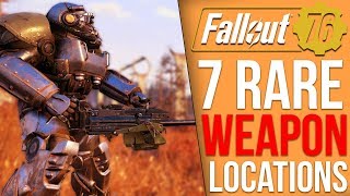 Fallout 76  7 Rare Weapon Spawn Locations [upl. by Preston478]