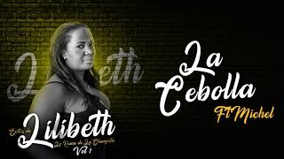 La Cebolla Audio Oficial  Lilibeth [upl. by Wiskind323]