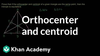 Common orthocenter and centroid  Geometry  Khan Academy [upl. by Danie276]