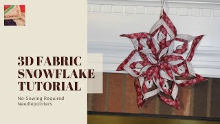 How to make a NoSew Fabric 3D Snowflake [upl. by Archy561]