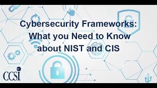 Cybersecurity Frameworks 101 What You Need to Know About NIST and CIS [upl. by Blaseio774]