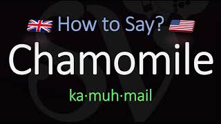 How to Pronounce Chamomile CORRECTLY Meaning amp Pronunciation [upl. by Christenson30]