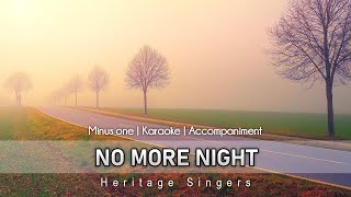 No More Night  Accompaniment  Heritage Singers [upl. by Gnort759]