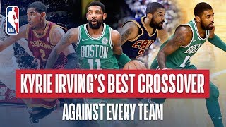 Kyrie Irvings Best Crossover vs Every NBA Team [upl. by Dobb392]