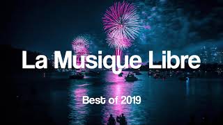 La Musique Libre  Best of 2019 [upl. by Gayl]