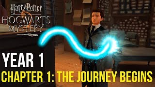 Harry Potter Hogwarts Mystery  Year 1  Chapter 1 YOUR JOURNEY BEGINS [upl. by Lainey]