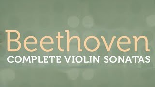 Beethoven Complete Violin Sonatas [upl. by Swithbart]