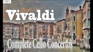 Vivaldi Complete Cello Concertos [upl. by Kirst]