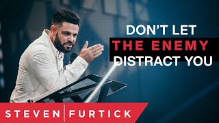 Dont Let The Enemy Distract You  Pastor Steven Furtick [upl. by Maureene942]