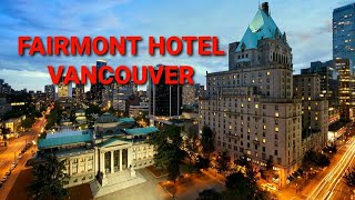 Fairmont Hotel Vancouver Tour amp Nearby Restaurants  Best Hotels in Vancouver BC [upl. by Lundquist]