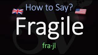 How to Pronounce Fragile American amp English Pronunciation Difference [upl. by Hall]