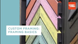 Custom Framing Framing Basics  Hobby Lobby® [upl. by Yelahc]