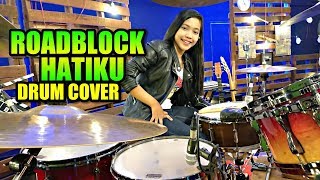 Baby Shima amp Floor 88  ROADBLOCK HATIKU Drum Cover By Nur Amira Syahira [upl. by Bee]