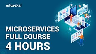 Microservices Full Course  Learn Microservices in 4 Hours  Microservices Tutorial  Edureka [upl. by Nirik]