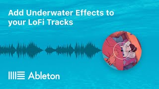 How to Add Muffled or Underwater Effects to Lofi Hip Hop Tracks in Ableton Tutorial [upl. by Eberly555]