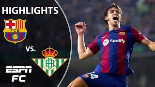 Barcelona vs Real Betis  LALIGA Highlights  ESPN FC [upl. by Haney740]