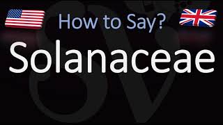 How to Pronounce Solanaceae CORRECTLY [upl. by Eidas]