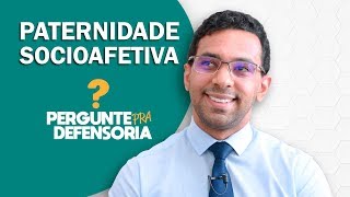 Paternidade socioafetiva O que é Como fazer o reconhecimento [upl. by Straus]