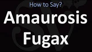 How to Pronounce Amaurosis Fugax CORRECTLY [upl. by Aleksandr154]