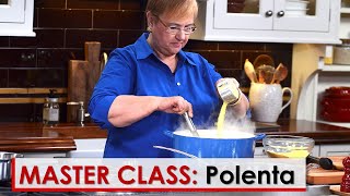 Lidias Master Class Polenta Basics [upl. by Iroj]