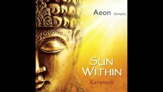 Karunesh SUN WITHIN Listen to AEON Sample [upl. by Jacklyn46]