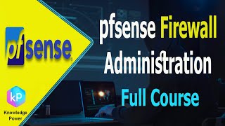 pfSense Firewall  pfSense Administration Full Course [upl. by Siuluj]