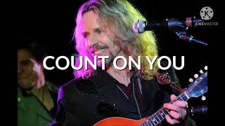 Tommy Shaw Count on You [upl. by Fedirko]