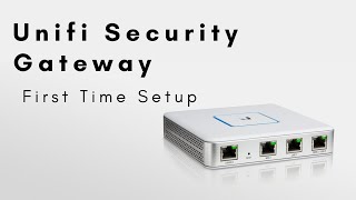 Unifi Security Gateway  First Time Setup [upl. by Ayotan]