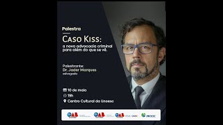 Palestra com o Dr Jader Marques  o Caso Kiss a Advocacia criminal para além do que se vê [upl. by Buttaro]