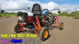 Build a Off Road Mini BUGGY using Engine 163cc  4 Speed [upl. by Ferrick]