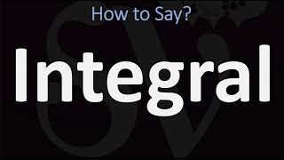 How to Pronounce Integral CORRECTLY [upl. by Myo615]