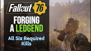 Fallout 76 Forging a Legend  All 6 Kills [upl. by Nyledaj572]