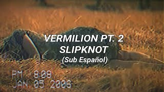 Slipknot  Vermilion Pt 2  Sub Español [upl. by Ykcin]