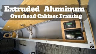 Extruded Aluminum Overhead Cabinet Framing  DIY Sprinter camper van [upl. by Lunt]