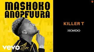 Killer T  Hondo Official Audio ft Jah Prayzah [upl. by Calvano]