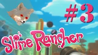 Slime Rancher  Part 3  The Great Tarr Outbreak  Gameplay Lets Play [upl. by Brok]