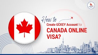 How to create GCKEY account for Canada online visa [upl. by Galatia685]