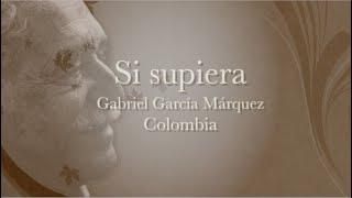 SI SUPIERA Gabriel García Márquez [upl. by Seditsira]